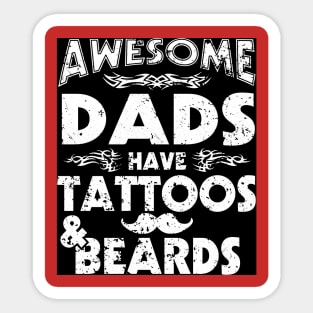 Awesome Dads Have Tattoos Beards Sticker